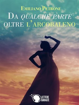 cover image of Da qualche parte oltre l'arcobaleno